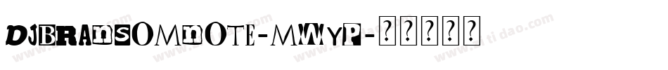 DjbRansomNote-Mwyp字体转换