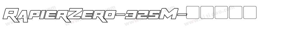RapierZero-325M字体转换 RapierZero-325M字体转换
