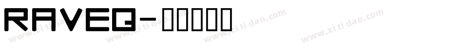 RAVEQ字体转换