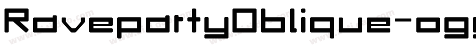 RavepartyOblique-ogyd字体转换