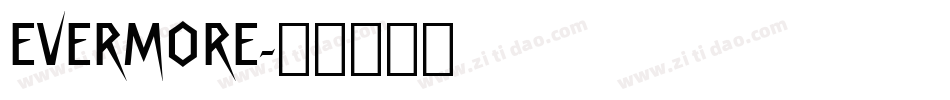 EVERMORE字体转换