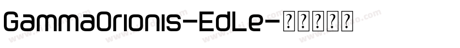 GammaOrionis-EdLe字体转换