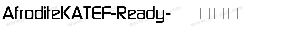 AfroditeKATEF-Ready字体转换