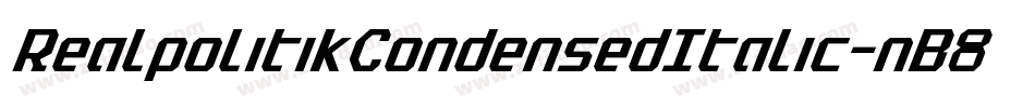 RealpolitikCondensedItalic-nB8O字体转换