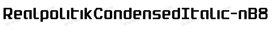 RealpolitikCondensedItalic-nB8O字体转换