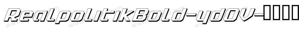 RealpolitikBold-ydOV字体转换 RealpolitikBold-ydOV字体转换