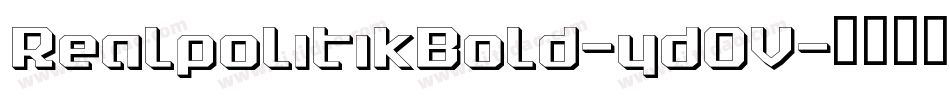 RealpolitikBold-ydOV字体转换 RealpolitikBold-ydOV字体转换