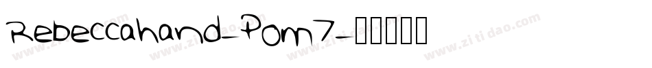 Rebeccahand-Pom7字体转换