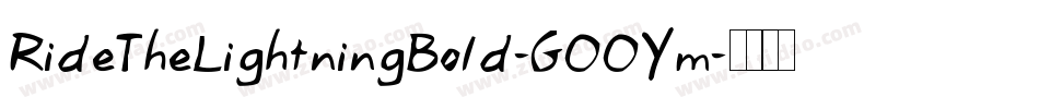 RideTheLightningBold-GOOYm字体转换