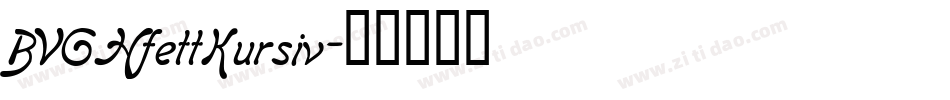 BVGHfettKursiv字体转换