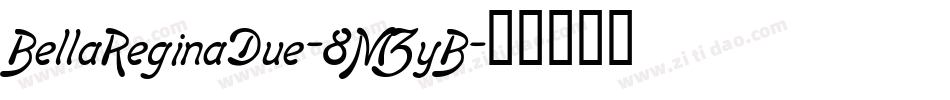 BellaReginaDue-8MZyB字体转换