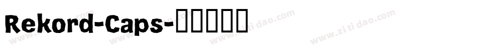 Rekord-Caps字体转换