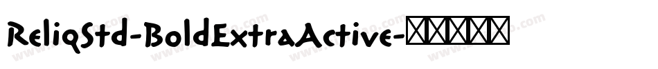 ReliqStd-BoldExtraActive字体转换