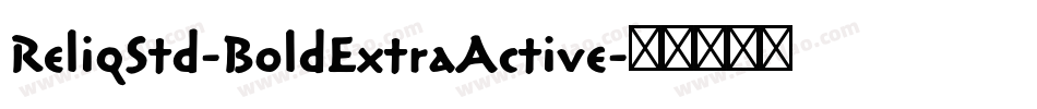 ReliqStd-BoldExtraActive字体转换