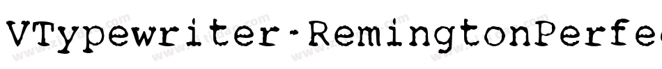 VTypewriter-RemingtonPerfected字体转换