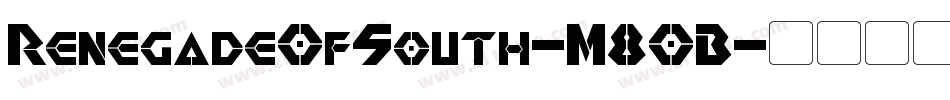 RenegadeOfSouth-M80B字体转换