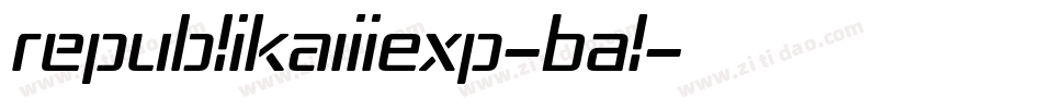 RepublikaIiiExp-BAl字体转换