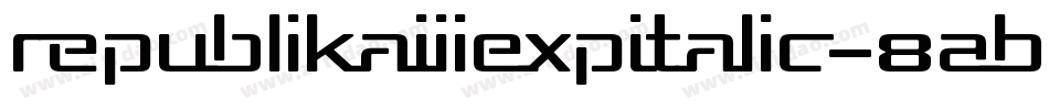 RepublikaIiiExpItalic-8AB字体转换