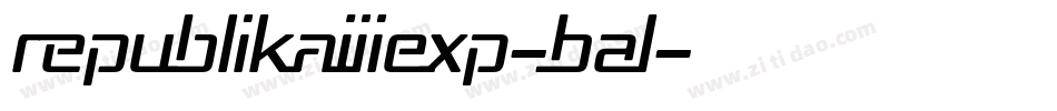 RepublikaIiiExp-BAl字体转换