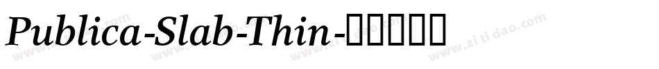 Publica-Slab-Thin字体转换