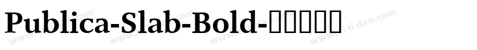 Publica-Slab-Bold字体转换