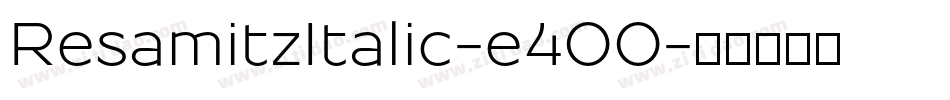 ResamitzItalic-e4OO字体转换