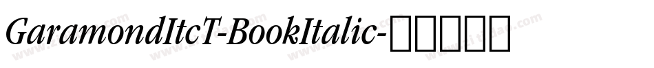 GaramondItcT-BookItalic字体转换