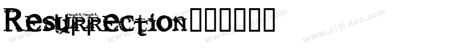 Resurrection字体转换