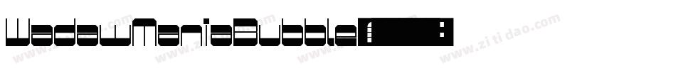 WadawManiaBubble字体转换