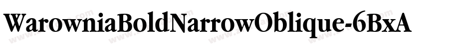 WarowniaBoldNarrowOblique-6BxA字体转换