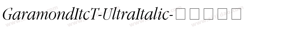 GaramondItcT-UltraItalic字体转换