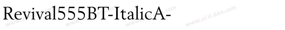 Revival555BT-ItalicA字体转换