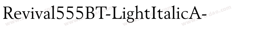 Revival555BT-LightItalicA字体转换