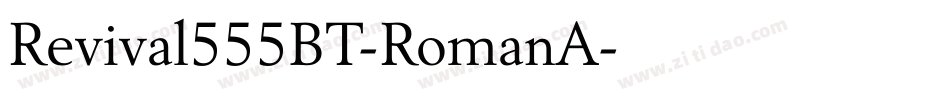 Revival555BT-RomanA字体转换