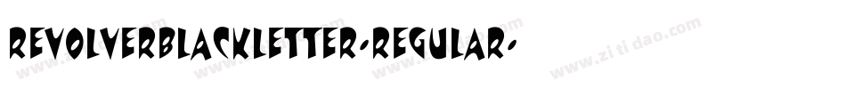 RevolverBlackletter-Regular字体转换