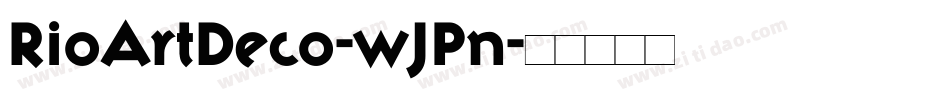 RioArtDeco-wJPn字体转换