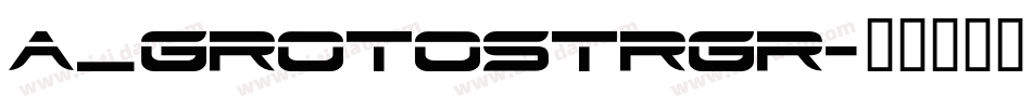 a_GrotoStrGr字体转换