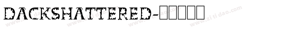 DackShattered字体转换