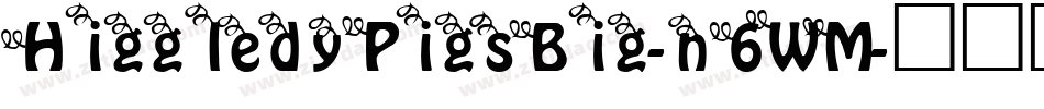 HiggledyPigsBig-n6WM字体转换