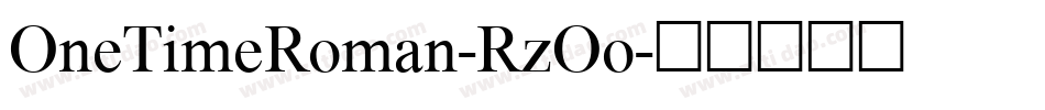 OneTimeRoman-RzOo字体转换