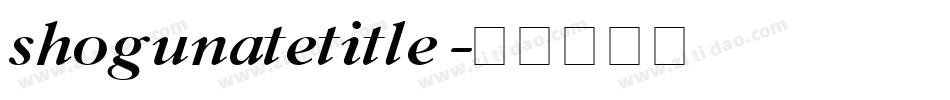 shogunatetitle字体转换
