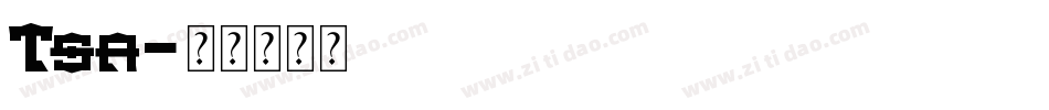 Tsa字体转换