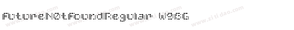 FutureN0tFoundRegular-W9BG字体转换