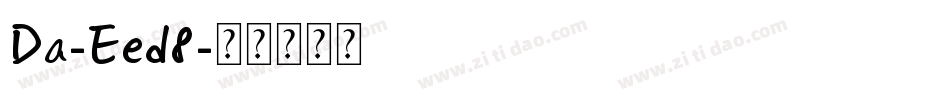 Da-Eed8字体转换