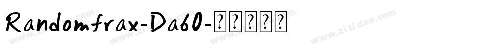 Randomfrax-Da60字体转换