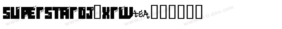 SuperstarDj-xRw0字体转换