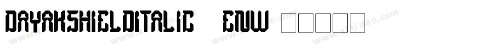 DayakShieldItalic-7enw字体转换