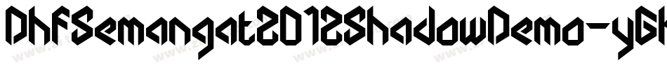 DhfSemangat2012ShadowDemo-yGKM字体转换