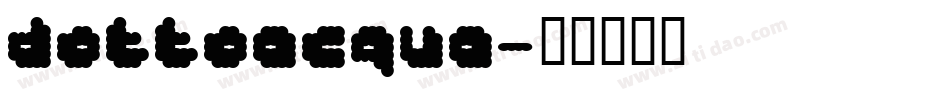 dottoacqua字体转换