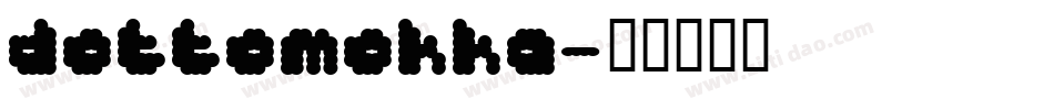 dottomokka字体转换